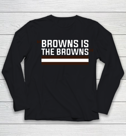 Browns is the Browns Tee Youth Long Sleeve