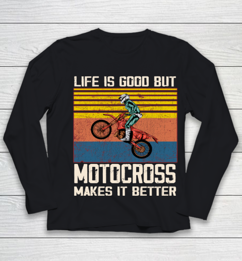 Life is good but motocross makes it better Youth Long Sleeve