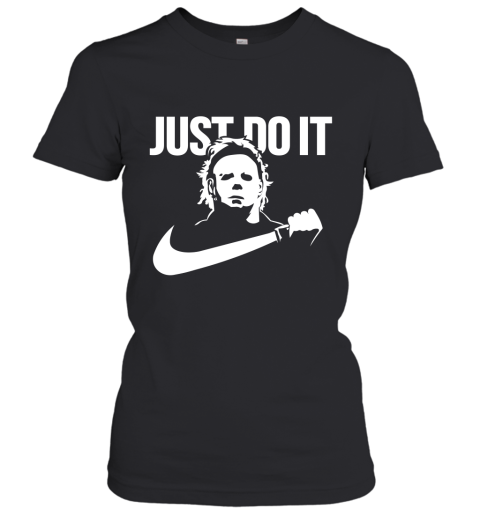 Michael Myers Just Do It Women's T-Shirt