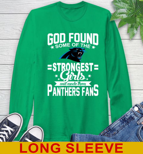 Carolina Panthers NFL Football God Found Some Of The Strongest Girls Adoring Fans Long Sleeve T-Shirt 8