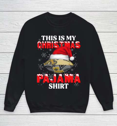 New Orleans Saints This Is My Christmas Pajama Shirt NFL Youth Sweatshirt