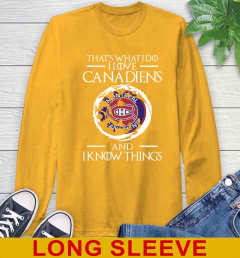 Montreal Canadiens NHL Hockey That's What I Do I Love My Team And I Know Things Game Of Thrones 56