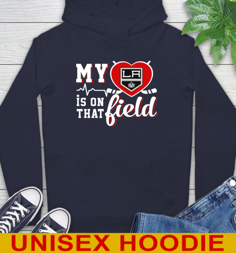 NHL My Heart Is On That Field Hockey Sports Los Angeles Kings Hoodie 3