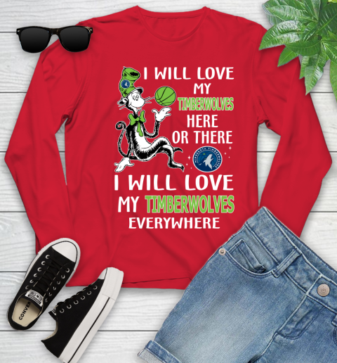 NBA Basketball Minnesota Timberwolves I Will Love My Timberwolves Everywhere Dr Seuss Shirt Youth Long Sleeve 10