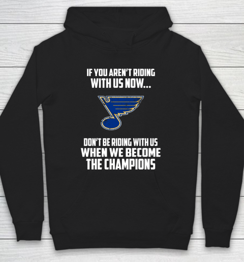 NHL St.Louis Blues Hockey We Become The Champions Hoodie