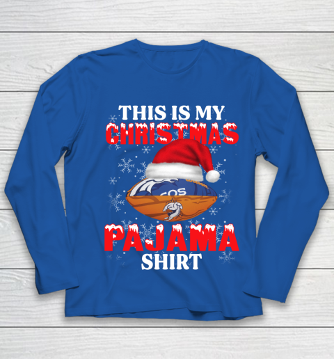 Denver Broncos This Is My Christmas Pajama Shirt NFL Youth Long Sleeve 7