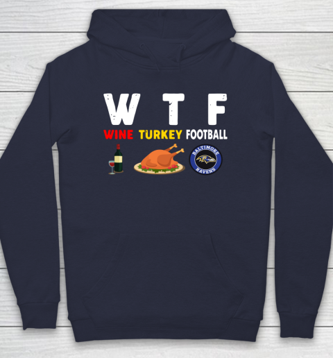 Baltimore Ravens Giving Day WTF Wine Turkey Football NFL Hoodie 2