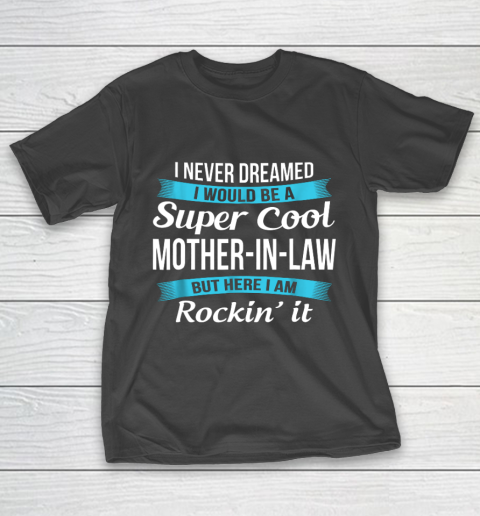 Funny Mother in Law TShirts Mother's Day Gift T-Shirt