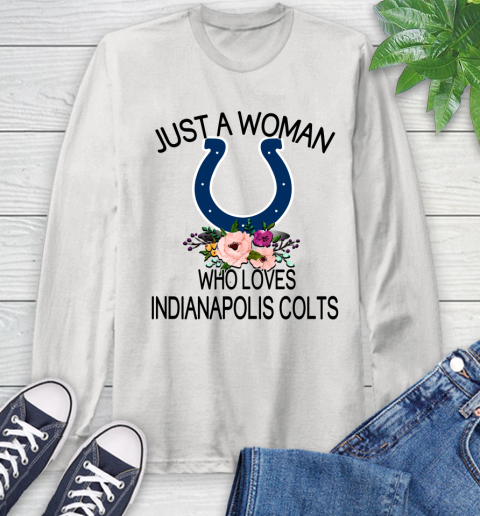 NFL Just A Woman Who Loves Indianapolis Colts Football Sports Long Sleeve T-Shirt