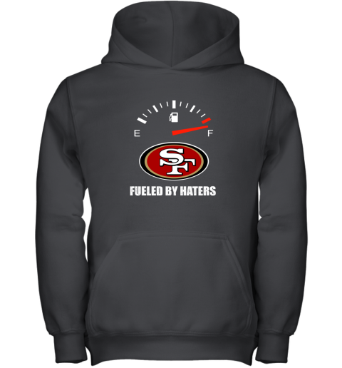 Fueled By Haters Maximum Fuel San Francisco 49ers Youth Hoodie