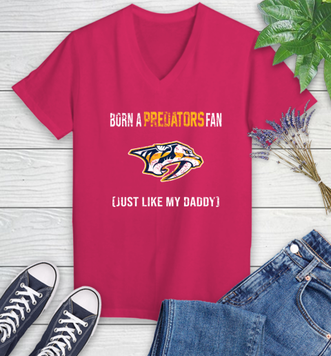 NHL Nashville Predators Hockey Loyal Fan Just Like My Daddy Shirt Women's V-Neck T-Shirt 7