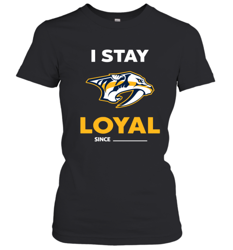 Nashville Predators I Stay Loyal Since Personalized Women's T-Shirt