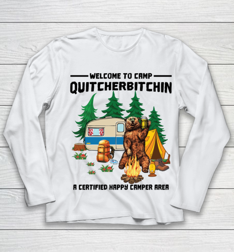 Beer Lover Funny Shirt Welcome To Camp Quitcherbitchin shirt  Welcome To Camp Bear Drinking Youth Long Sleeve
