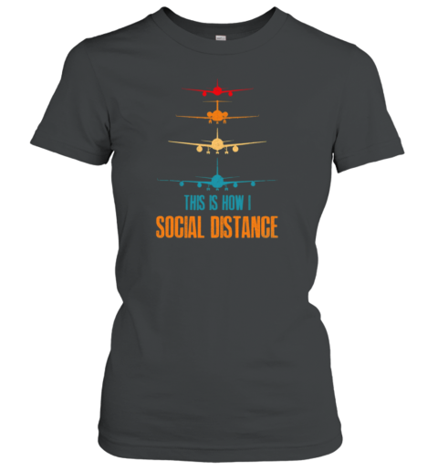 This Is How I Social Distance Women's T-Shirt