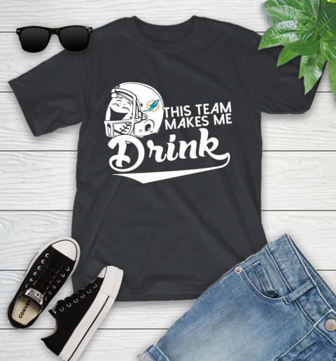 Miami Dolphins NFL Football This Team Makes Me Drink Adoring Fan Youth T-Shirt