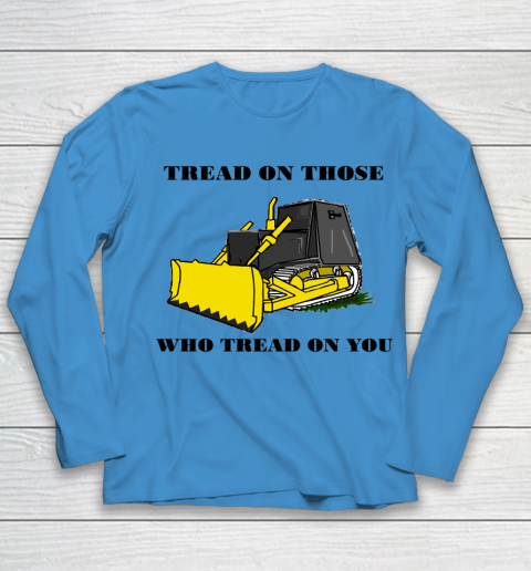 Killdozer T Shirt Tread On Those Who Tread On You Youth Long Sleeve 4
