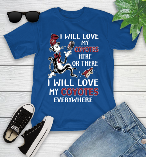 NHL Hockey Arizona Coyotes I Will Love My Coyotes Everywhere Dr Seuss Shirt Youth T-Shirt 10