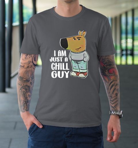 I Am Just A Chill Guy T-Shirt 6