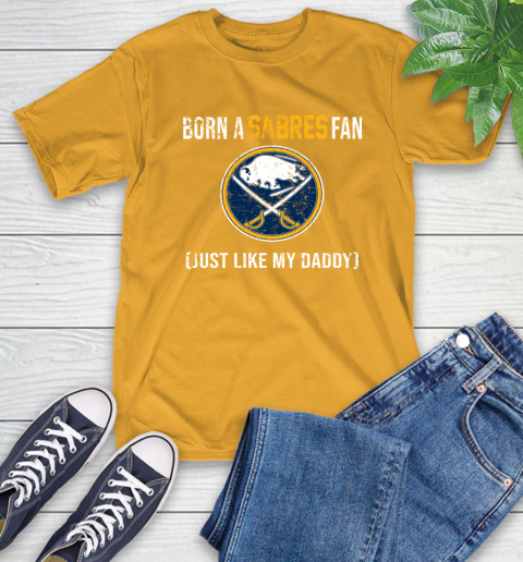 NHL Buffalo Sabres Hockey Loyal Fan Just Like My Daddy Shirt T-Shirt 2