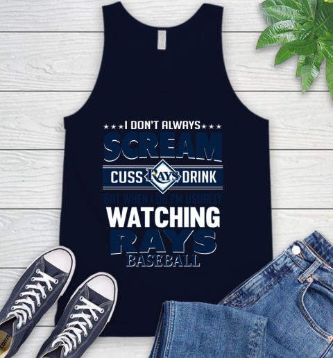 Tampa Bay Rays MLB I Scream Cuss Drink When I'm Watching My Team Tank Top 2