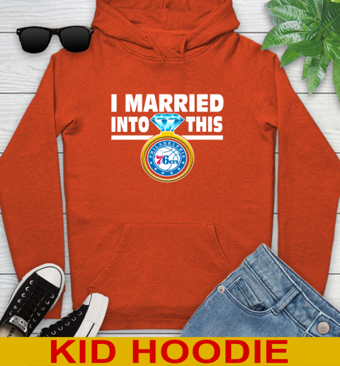 Philadelphia 76ers NBA Basketball I Married Into This My Team Sports Youth Hoodie 4