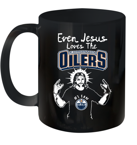Edmonton Oilers NHL Hockey Even Jesus Loves The Oilers Shirt Ceramic Mug 11oz