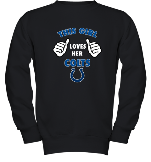 This Girl Loves Her Indianapolis Colts Youth Sweatshirt