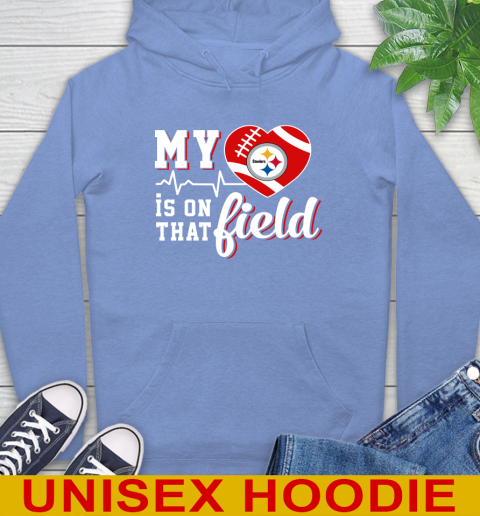 NFL My Heart Is On That Field Football Sports Pittsburgh Steelers Hoodie 11