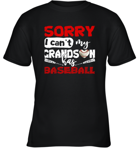 Sorry I Can't My Grandson Has Baseball TShirt Grandma Youth T-Shirt