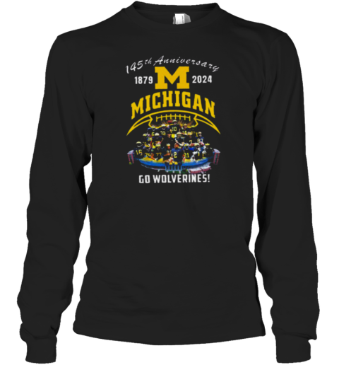 Michigan Wolverines Football 145th Anniversary 1879 2024 Go Wolverines Long Sleeve T-Shirt