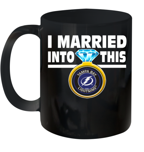 Tampa Bay Lightning NHL Hockey I Married Into This My Team Sports Ceramic Mug 11oz