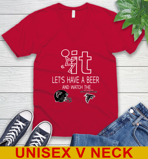 Atlanta Falcons Football NFL Let's Have A Beer And Watch Your Team Sports V-Neck T-Shirt 6