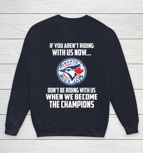 MLB Toronto Blue Jays Baseball We Become The Champions Youth Sweatshirt 2