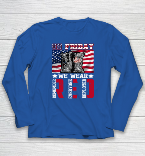 On Friday We Wear Red Remember Everyone Deployed Long Sleeve T-Shirt 5