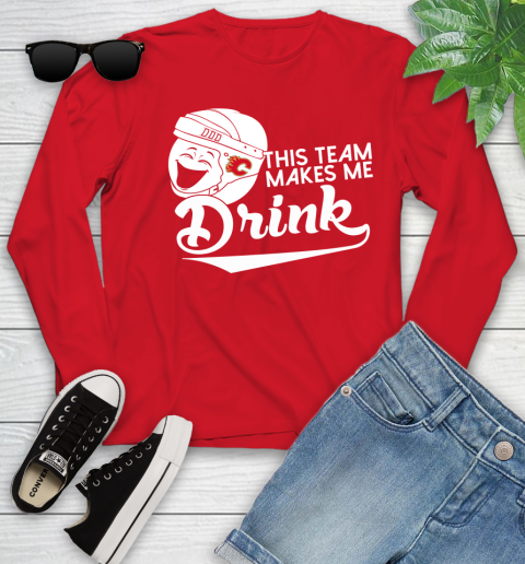 Calgary Flames NHL Hockey This Team Makes Me Drink Adoring Fan Youth Long Sleeve 11