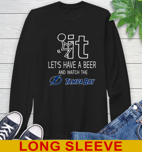 Tampa Bay Lightning Hockey NHL Let's Have A Beer And Watch Your Team Sports Long Sleeve T-Shirt