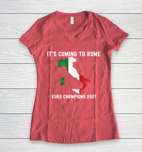 Italy, Euro champions, Italia soccer team, it's coming to Rome Women's V-Neck T-Shirt 4
