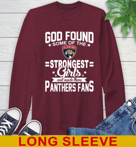 Florida Panthers NHL Football God Found Some Of The Strongest Girls Adoring Fans Long Sleeve T-Shirt 7