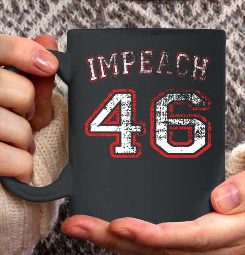Impeach 46 Anti Biden Not My President Ceramic Mug 11oz