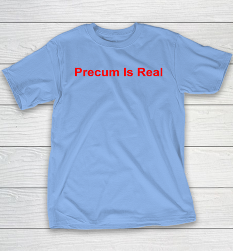 amount celestial Fruity Precum Is Real Youth T-Shirt | Tee For Sports