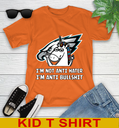 Philadelphia Eagles NFL Football Unicorn I'm Not Anti Hater I'm Anti Bullshit Youth T-Shirt 7