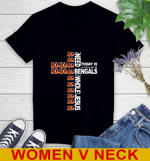 NFL All I Need Today Is A Little Bit Of Cincinnati Bengals Cross Shirt Women's V-Neck T-Shirt