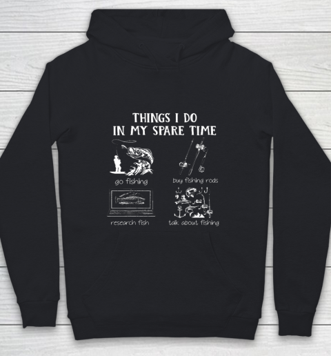 Things I Do In My Spare Time Go Fishing Buy Fishing Rods Youth Hoodie