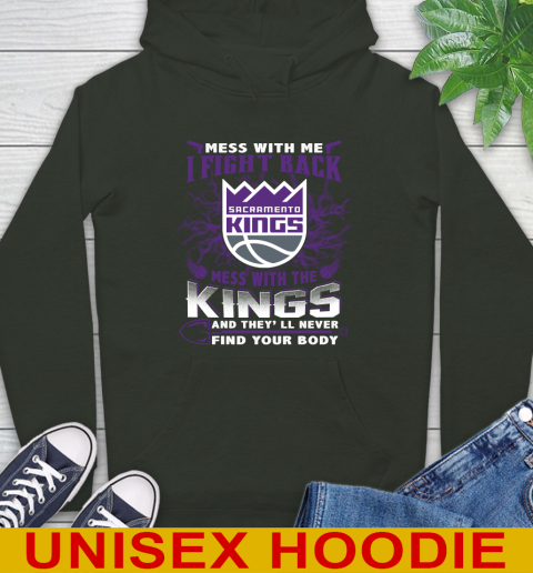 NBA Basketball Sacramento Kings Mess With Me I Fight Back Mess With My Team And They'll Never Find Your Body Shirt Hoodie 12