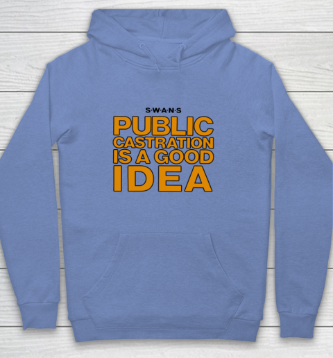 Public Castration Is A Good Idea SWANS Youth Hoodie 7