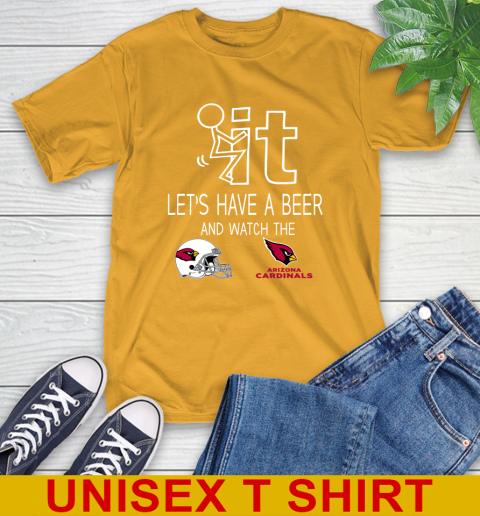 Arizona Cardinals Football NFL Let's Have A Beer And Watch Your Team Sports T-Shirt 2