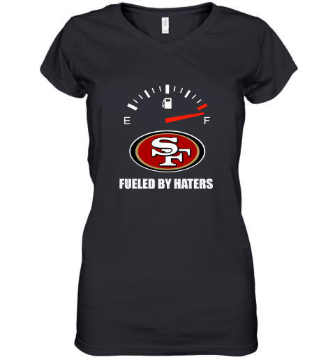 Fueled By Haters Maximum Fuel San Francisco 49ers Women's V-Neck T-Shirt