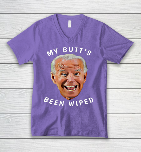 Funny Biden Gaffe From Our Leader My Butt s Been Wiped V-Neck T-Shirt 8