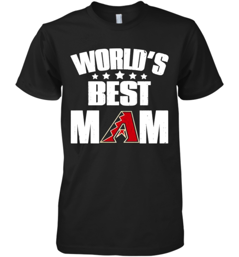 World'S Best Arizona Diamondbacks Mom Premium Men's T-Shirt