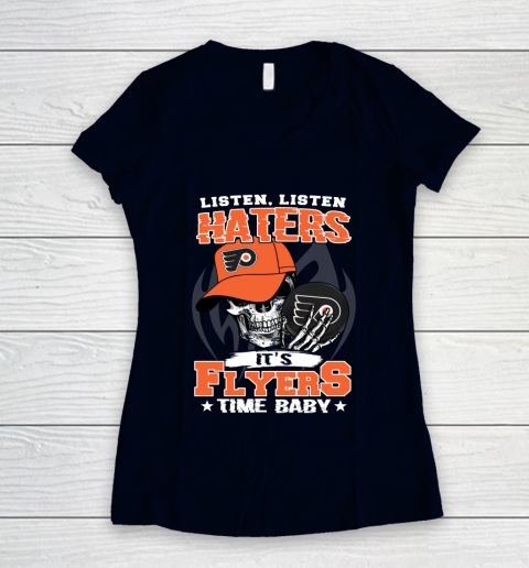 Listen Haters It is FLYERS Time Baby NHL Women's V-Neck T-Shirt 2